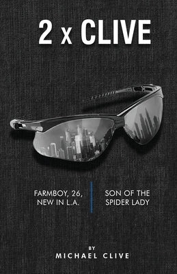 2 x Clive: Farmboy, 26, New in L.A. and Son of the Spider Lady by Clive, Michael