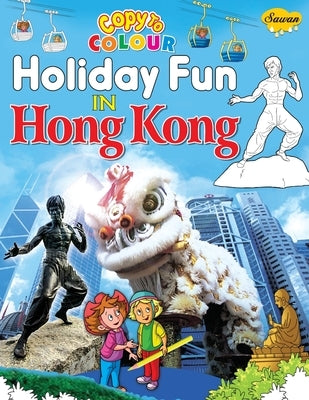 Copy to Colour Holiday Fun in Hong Kong by Manoj Publications Editoral Board