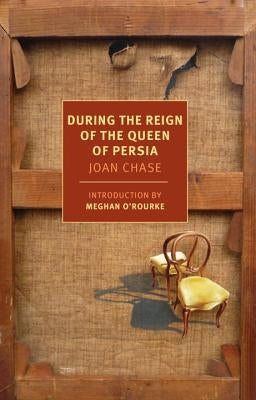During the Reign of the Queen of Persia by Chase, Joan