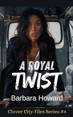 A Royal Twist by Howard, Barbara