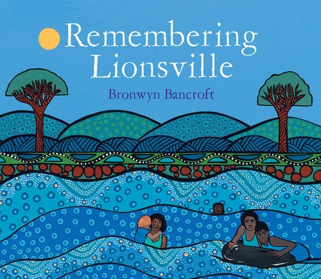 Remembering Lionsville by Bancroft, Bronwyn