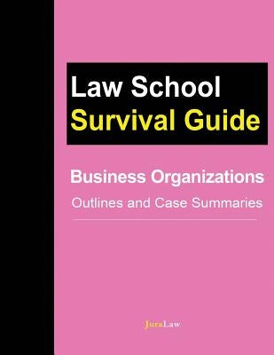 Business Organizations: Outlines and Case Summaries by Teller, J.