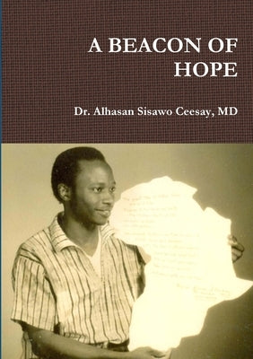 A Beacon of Hope by Ceesay, Alhasan Sisawo