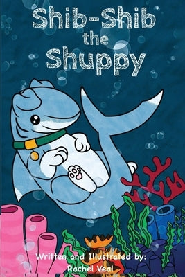 Shib-Shib the Shuppy by Veal, Rachel
