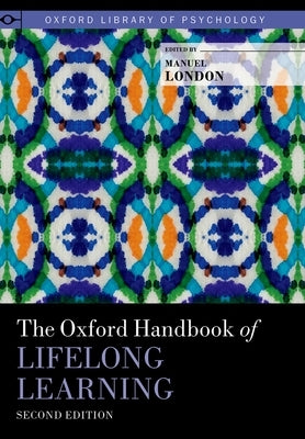 The Oxford Handbook of Lifelong Learning by London, Manuel