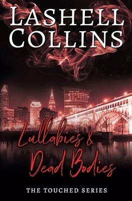 Lullabies & Dead Bodies: A Psychic Detective Romantic Mystery by Collins, Lashell