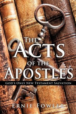 The Acts of the Apostles by Fowler, Ernie