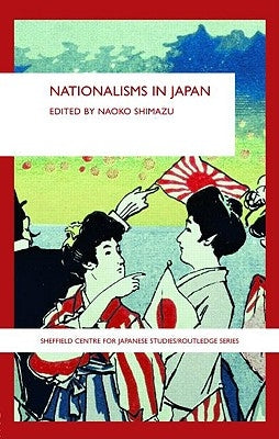 Nationalisms in Japan by Shimazu, Naoko