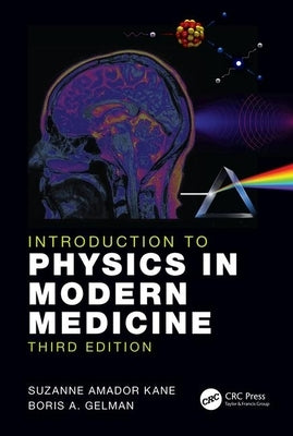 Introduction to Physics in Modern Medicine by Kane, Suzanne Amador