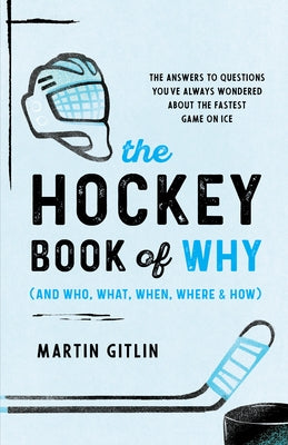 The Hockey Book of Why by Gitlin, Martin