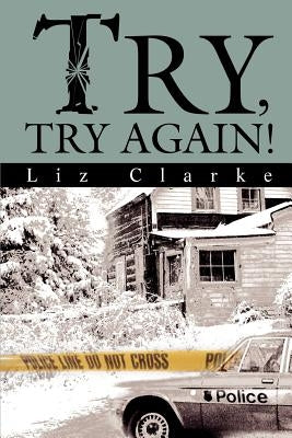 Try, Try Again! by Clarke, Liz