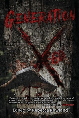 Generation X-Ed by Rowland, Rebecca