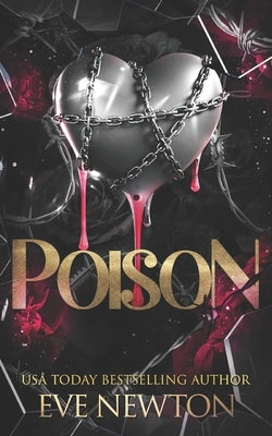 Poison: A Dark College Reverse Harem by Newton, Eve