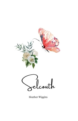 Selcouth by Wiggins, Heather