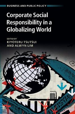 Corporate Social Responsibility in a Globalizing World by Tsutsui, Kiyoteru