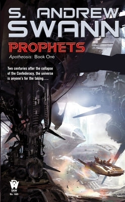 Prophets: Apotheosis: Book One by Swann, S. Andrew