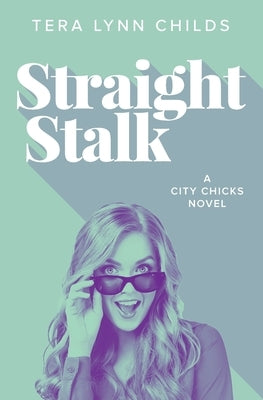 Straight Stalk by Childs, Tera Lynn