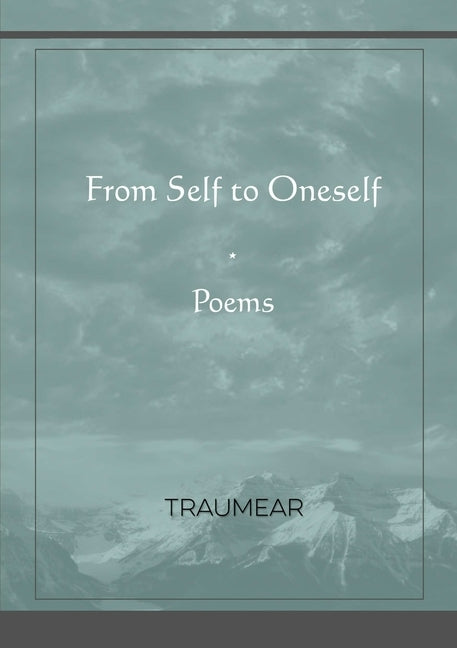From Self to Oneself by Traumear