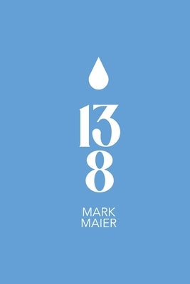 13 8 by Maier, Mark