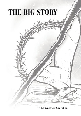 The Big Story: The Greater Sacrifice by Stone, Christopher