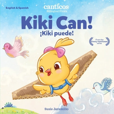Kiki Can!: Bilingual Firsts by Jaramillo, Susie
