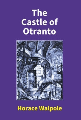 The Castle Of Otranto by Walpole, Horace