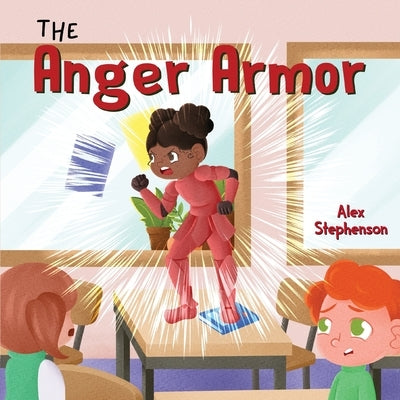 The Anger Armor by Stephenson, Alex