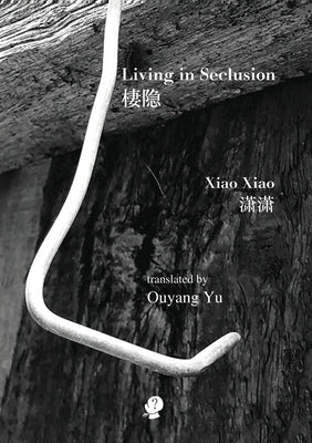 Living In Seclusion by Xiao, Xiao