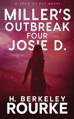 Miller's Outbreak / Four Josie D by Rourke, H. Berkeley