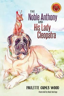 The Noble Anthony and His Lady Cleopatra by Hastings, Beck