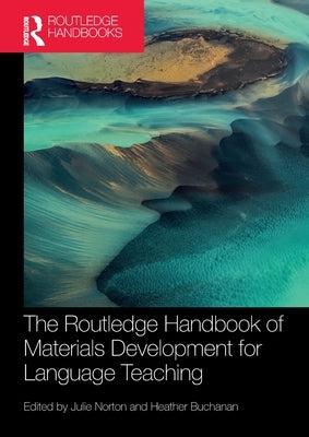 The Routledge Handbook of Materials Development for Language Teaching by Norton, Julie