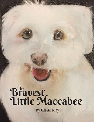 The Bravest Little Maccabee by Geist, Samantha