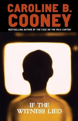If the Witness Lied by Cooney, Caroline B.