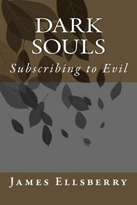 Dark Souls by Ellsberry, James L.