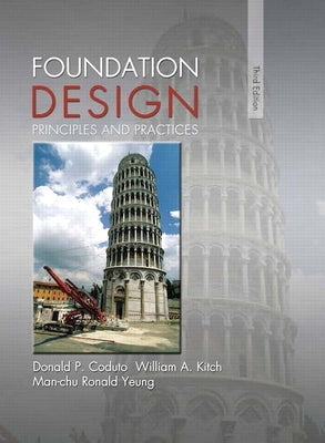Foundation Design: Principles and Practices by Coduto, Donald
