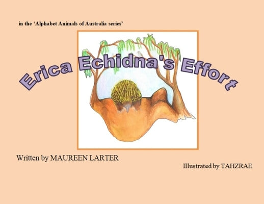 Erica Echidna's Effort by Larter, Maureen