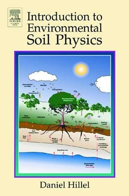 Introduction to Environmental Soil Physics by Hillel, Daniel
