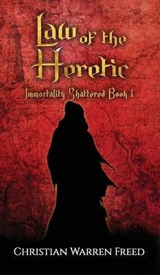 Law of the Heretic by Freed, Christian Warren