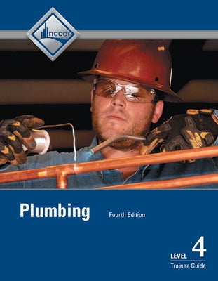 Plumbing Trainee Guide, Level 4 by Nccer