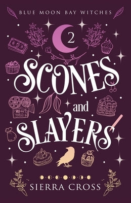 Scones and Slayers by Cross, Sierra