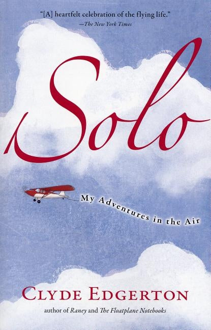 Solo: My Adventures in the Air by Edgerton, Clyde