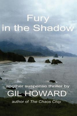 Fury in the Shadow by Howard, Gil