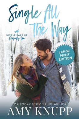 Single All the Way - Large Print by Knupp, Amy