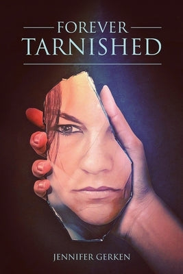 Forever Tarnished by Gerken, Jennifer
