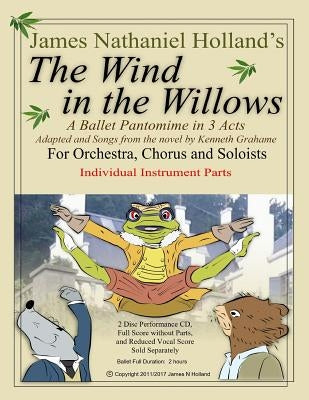 The Wind in the Willows: A Ballet Pantomime in Three Acts: Individual Instrumental Parts by Grahame, Kenneth