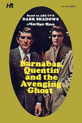 Dark Shadows: Barnabas, Quentin and the Avenging Ghost: The Complete Paperback Library Reprint Book 17 by Ross, Marylin