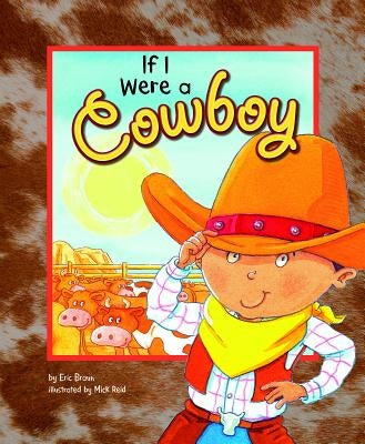 If I Were a Cowboy by Braun, Eric