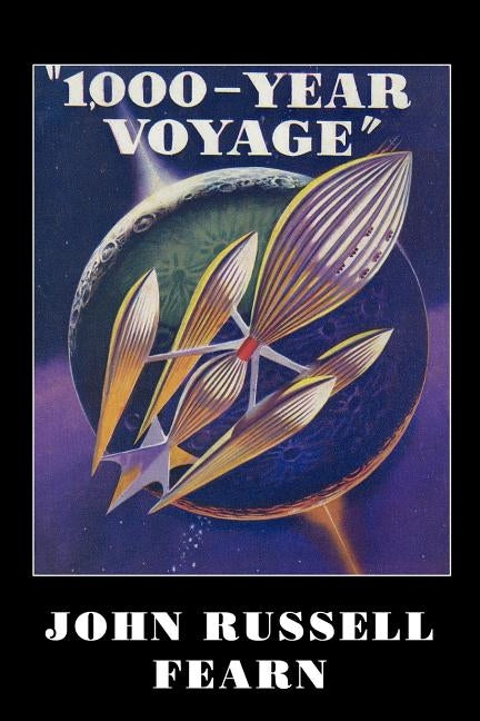 1,000-Year Voyage: A Science Fiction Novel by Fearn, John Russell