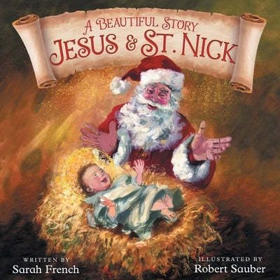 A Beautiful Story: Jesus & St. Nick by French, Sarah