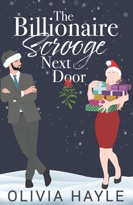 The Billionaire Scrooge Next Door by Hayle, Olivia